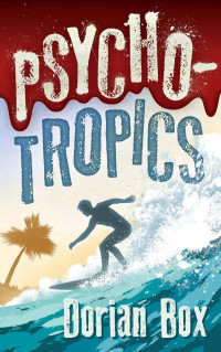 Box, Dorian — Danny Teakwell 01-Psycho-Tropics