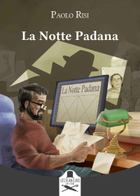Paolo Risi — La Notte Padana (Italian Edition)