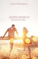 Luisa Distefano — Anime gemelle. Marcus & Jules