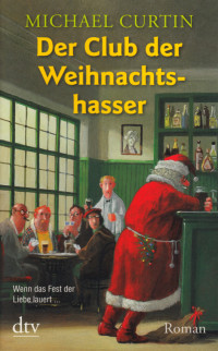 Curtin, Michael — Der Club der Weihnachtshasser