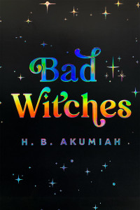 H. B. AKUMIAH — Bad Witches