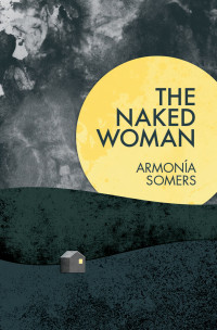 Armonía Somers — The Naked Woman