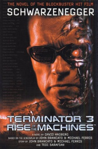 David Hagberg — Terminator 3: Rise of the Machines