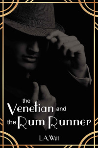 L.A. Witt — The Venetian and the Rum Runner