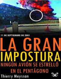 Thierry Meyssan — La Gran Impostura: Ningún Avión Se Estrelló en El Pentágono