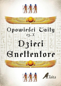 Damian Ryszka — Dzieci Enettentore Opowieści Taity cz. I