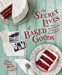 Moore, Jessie Oleson — The Secret Lives of Baked Goods