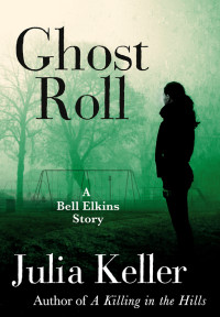 Keller, Julia — Bell Elkins 03.7 - Ghost Roll
