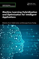 Tanvir Habib Sardar, Bishwajeet Kumar Pandey — Machine Learning Hybridization and Optimization for Intelligent Applications