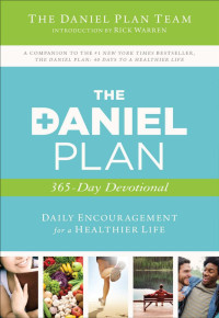 The Daniel Plan Team; — The Daniel Plan 365-Day Devotional