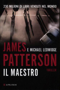 James Patterson & Michael Ledwidge — Il Maestro