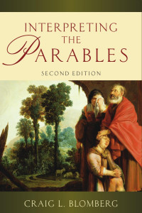 Craig L. Blomberg; — Interpreting the Parables