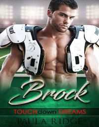 Paula Ridge [Ridge, Paula] — Brock (TOUCHdown DREAMS book 2)