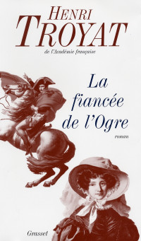 Troyat, Henri — La fiancée de l'ogre