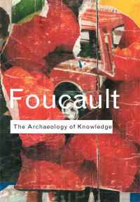 Foucault, Michel — Archaeology of Knowledge