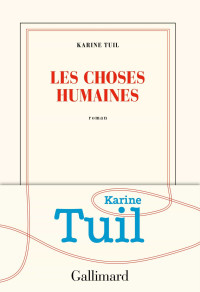 Tuil, Karine — Les choses humaines