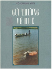 Võ Quang Yến (Trung tâm Nghiên cứu Quốc học) — Gửi thương về Huế