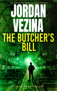 Vezina, Jordan — The Butcher's Bill (A Jacob Mitzak Thriller Book 3)