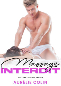 Aurélie Colin — Massage interdit