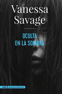Vanessa Savage [Vanessa Savage] — Oculta en La Sombra