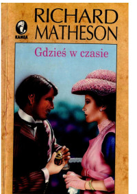 Gdzieś w czasie — Richard Matheson