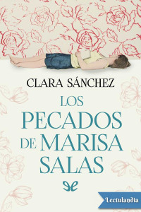 Clara Sánchez — Los Pecados De Marisa Salas