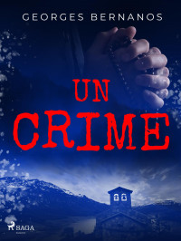 Georges Bernanos — Un Crime