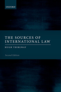 Hugh Thirlway; — The Sources of International Law