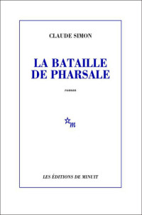 Claude Simon — La Bataille de Pharsale