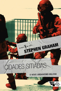 Stephen Graham [Graham, Stephen] — Cidades sitiadas