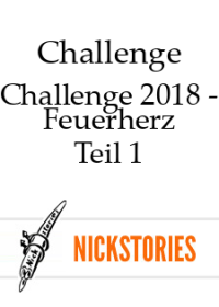 Challenge — Challenge 2018 - Feuerherz - Teil 1