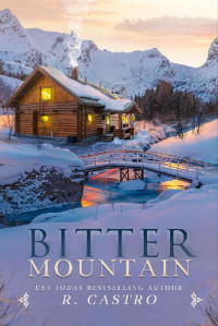 R. Castro — Bitter Mountain: A Novella