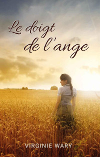 Virginie Wary — Le doigt de l'ange