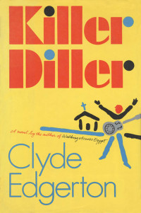 Clyde Edgerton — Killer Diller