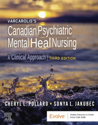 Cheryl Pollard & Sonya Jakubec & Margaret Halter — Varcarolis's Psychiatric Mental Health Nursing, Canadian Edition