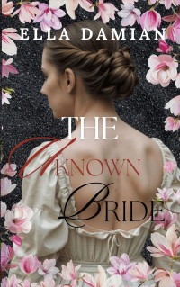 Ella Damian — The Unknown Bride