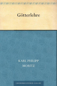 Moritz, Karl Philipp — Götterlehre