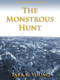 Tara K. Young — The Monstrous Hunt