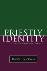 Thomas J. McGovern; — Priestly Identity