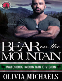 Olivia Michaels — Bear on the Mountain: Watchdog Mountain Division