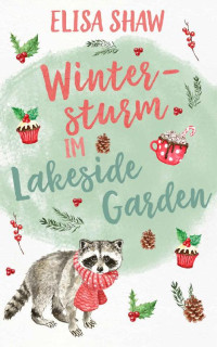 Elisa Shaw & Tina Sprenzel — Wintersturm im Lakeside Garden