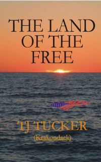TJ Tucker — The Land of the Free