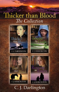 C. J. Darlington [Darlington, C. J.] — Thicker Than Blood 01-04 Collection