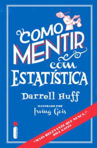 Darrell Heff — Como mentir com estatística