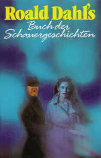 Dahl, Roald — Roald Dahl's Buch der Schauergeschichten