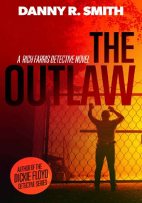 Danny R. Smith — The Outlaw