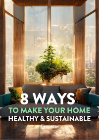 filipe boni — 8 Ways to Make Your Home Healthy & Sustainable