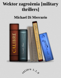 Michael Di Mercurio — Wektor zagrożenia [military thrillers]