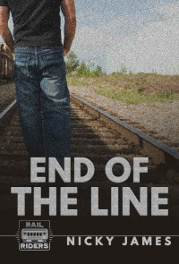 Nicky James — End of the Line (Rail Riders Book 1)