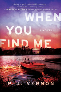 P. J. Vernon — When You Find Me: A Novel